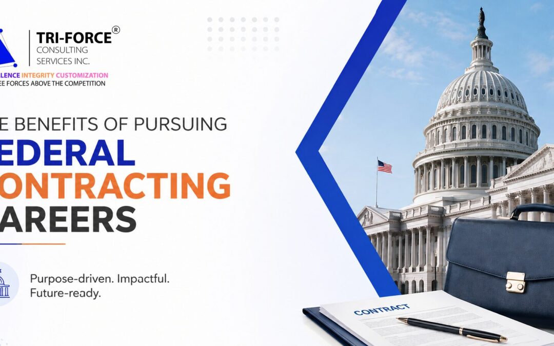 Benefits of Pursuing Federal Contracting Careers